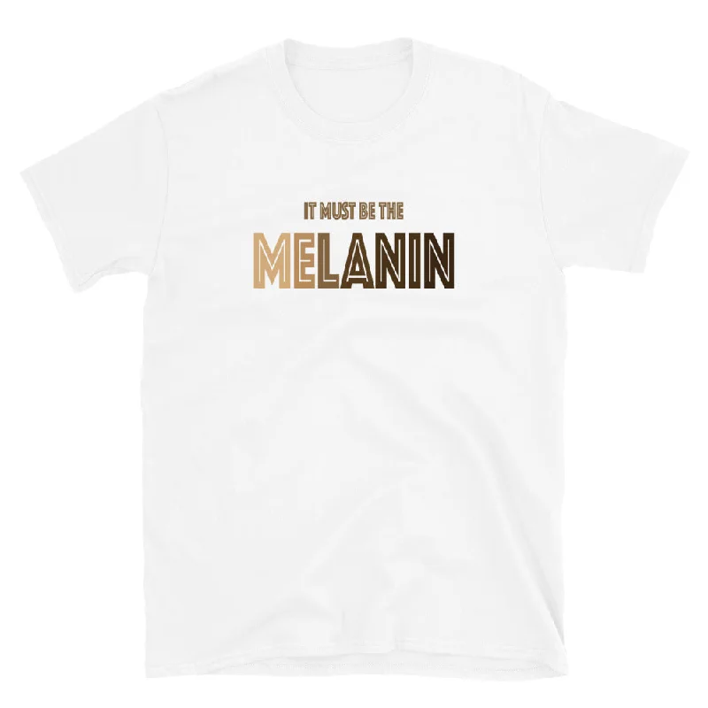 It Must Be The Melanin T-Shirt Wool Fabric Cashmere Fabric Tweed Fabric